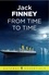 Jack Finney - From Time to Time - Time and Again: Book Two.