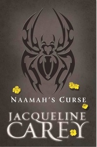 Jacqueline Carey - Naamah's Curse.