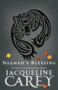 Jacqueline Carey - Naamah's Blessing.