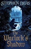 Stephen Deas - The Warlock's Shadow.