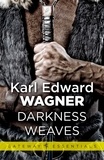 Karl Edward Wagner - Darkness Weaves.