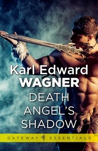 Karl Edward Wagner - Death Angel's Shadow.