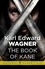 Karl Edward Wagner - The Book of Kane.