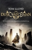 Tom Lloyd - The Dusk Watchman - Book Five of The Twilight Reign.