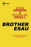 John Gribbin et Douglas Orgill - Brother Esau.