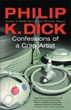 Philip K. Dick - Confessions of a Crap Artist.