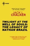 Jack L. Chalker - Twilight at the Well of Souls: The Legacy of Nathan Brazil.