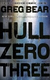 Greg Bear - Hull Zero Three.