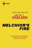 Jack L. Chalker - Melchior's Fire.