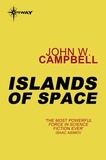 John W. CAMPBELL - Islands of Space - Arcot, Wade and Morey Book 2.