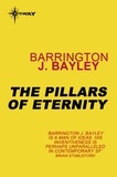 Barrington J. Bayley - The Pillars of Eternity.
