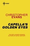 Christopher Evans - Capella's Golden Eyes.