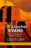 Christopher Evans - Aztec Century.
