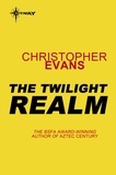 Christopher Evans - The Twilight Realm.