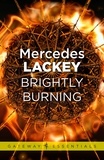 Mercedes Lackey - Brightly Burning.