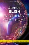 James Blish - Earthman, Come Home - Cities in Flight Book 3.