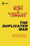 James Blish et Robert A.W. Lowndes - The Duplicated Man.