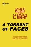 James Blish et Norman L. Knight - A Torrent of Faces.