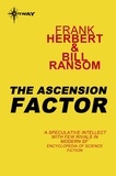 Frank Herbert et Bill Ransom - The Ascension Factor - Pandora Sequence Book 4.
