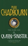 Mark Chadbourn - The Queen Of Sinister - The Dark Age.