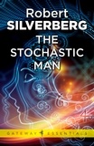 Robert Silverberg - The Stochastic Man.