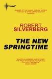 Robert Silverberg - The New Springtime.