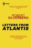 Robert Silverberg - Letters from Atlantis.