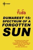 E.C. Tubb - Spectrum of a Forgotten Sun - The Dumarest Saga Book 15.