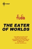 E.C. Tubb - The Eater of Worlds - Cap Kennedy Book 8.