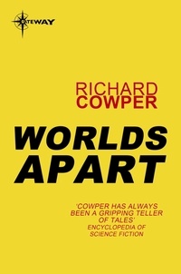 Richard Cowper - Worlds Apart.