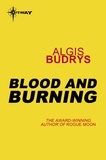 Algis Budrys - Blood and Burning.