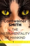 Cordwainer Smith - The Instrumentality of Mankind.