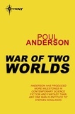 Poul Anderson - War of Two Worlds.