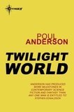 Poul Anderson - Twilight World.