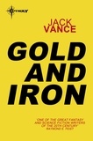 Jack Vance - Gold and Iron.