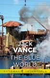 Jack Vance - The Blue World.