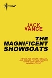 Jack Vance - The Magnificent Showboats.