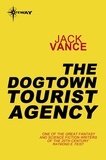 Jack Vance - The Dogtown Tourist Agency.