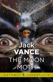 Jack Vance - The Moon Moth and Other Stories.