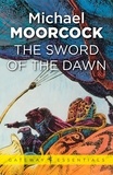 Michael Moorcock - The Sword of the Dawn.