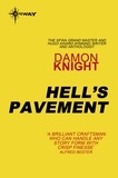 Damon Knight - Hell's Pavement.