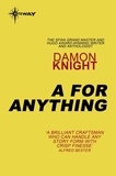 Damon Knight - A for Anything.