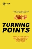 Damon Knight - Turning Points - Essays on the Art of Science Fiction.