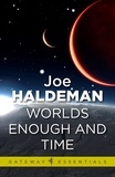 Joe Haldeman - Worlds Enough and Time - Worlds Book 3.