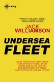 Jack Williamson et Frederik Pohl - Undersea Fleet.