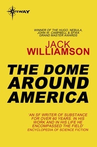 Jack Williamson - The Dome Around America.