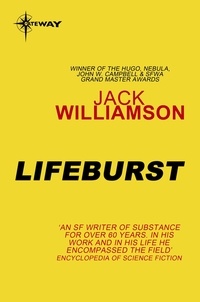 Jack Williamson - Lifeburst.