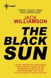 Jack Williamson - The Black Sun.