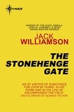 Jack Williamson - The Stonehenge Gate.