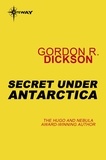 Gordon R Dickson - Secret Under Antarctica - Under the Sea book 2.